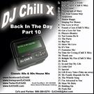 Back, in, the, day, 10, ten, djchillx, dj chill, x, house, chill, music, club, classic, classics, old, school, zanzibar, brick, city, newark, NJ, New, Jersey 